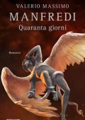 Valerio Massimo Manfredi - Quaranta giorni (2020)