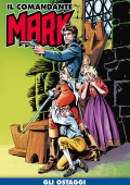 img Il Comandante Mark a colori 102 - Gli ostaggi (RCS 2022-05-24)