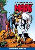 img Il Comandante Mark a colori 118 - Odio implacabile (RCS 2022-09-13)