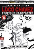img Gli albi della Cosmo 73 - I grandi maestri Special 42, Loco Chavez Professione reporter 8 La fine della corsa (Cosmo 2021-12-28)