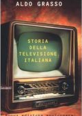 Aldo Grasso - Storia della televisione italiana. I 50 anni della televisione (1992) PDF
