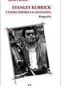Vincent LoBrutto - Stanley Kubrick. L'uomo dietro la leggenda (1999) PDF