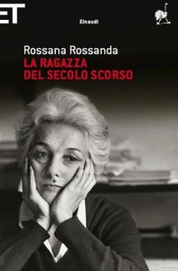 Rossana Rossanda – La ragazza del secolo scorso (2010)