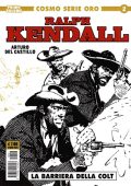 img Cosmo Serie Oro 02 - Ralph Kendall 1, La barriera della colt (Cosmo 2021-11-04)
