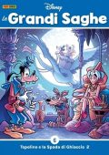 img Le Grandi Saghe Disney 06 - Topolino e la Spada di Ghiaccio 02 (Panini 10-2022)