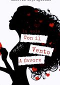 Roberta Capriglione - In volo con il vento a favore (2020)