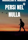 MADDALENA N. MINERVA - PERSI NEL NULLA un romanzo thriller emozionante (Le infinite sfumature del thriller Vol. 2) (2023)