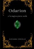 Giovanna  Circiello - ODARION e la magica pietra verde: 1 (2021)