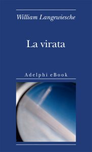 William Langewiesche – La virata (2014)