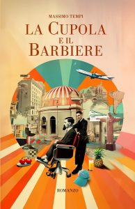 Massimo  Tempi – La cupola e il barbiere (2023)