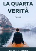 Ileana A. Renn - LA QUARTA VERITA': Un romanzo giallo storico (L'arte del giallo: serie di romanzi thriller storici e artistici Vol. 1) (2023)
