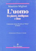 Maurizio Migliori - L'uomo fra piacere, intelligenza e Bene (1998) PDF