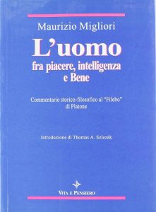 Maurizio Migliori – L’uomo fra piacere, intelligenza e Bene (1998) PDF