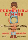 Abigail Shrier  - Danno irreversibile: la mania dei transgender che seduce le nostre figlie - Irreversible Damage: The Transgender Craze Seducing Our Daughters (2020) PDF - ITA AMATORIALE