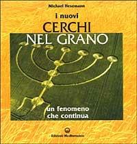 Michael Hesemann  – I nuovi cerchi nel grano. Un fenomeno che continua  (2002) PDF
