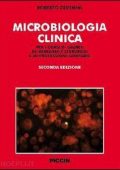 Roberto Cevenini - Microbiologia clinica - SECONDA EDIZIONE. Per i corsi di Laurea in Medicina & Chirurgia e in Prrofessioni Sanitrie (2010) PDF