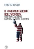 Roberto Quaglia  - Il fondamentalismo hollywoodista (2017) PDF