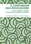 Maurizio Merico (Curatore)  Fausta Scardigno (Curatore) - Il continuum dell'educazione. Teorie, politiche e pratiche tra formale, non formale e informale (2022) PDF