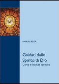 Manuel Belda - Guidati dallo Spirito di Dio. Corso di teologia spirituale (2009) PDF