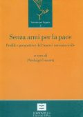 Pierluigi Consorti - Senza armi per la pace. Profili e prospettive del «nuovo» servizio civile in Italia (2007) PDF