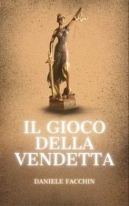 Daniele Facchin – Il gioco della vendetta (2024)