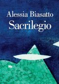 Alessia Biasatto - Sacrilegio (2024) (mp3 - 128 kbps)