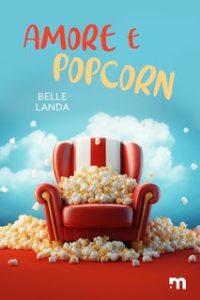 Belle Landa – Amore e popcorn (2024)