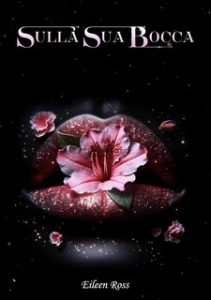 Eileen Ross – Sulla sua bocca (2024)
