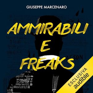 Giuseppe Marcenaro – Ammirabili e Freaks (2024) (mp3 – 128 kbps)
