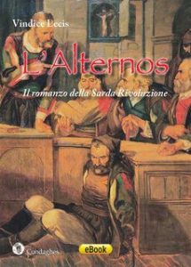 Vindice Lecis – L’Alternos. Il romanzo della Sarda Rivoluzione (2024)