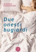 Alessia Fiorentino - Due onesti bugiardi (2024)