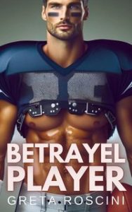 Greta Roscini – Betrayel Player (2024)