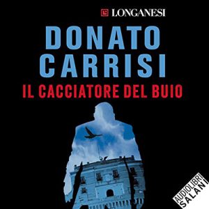 Donato Carrisi – Il cacciatore del buio (2020) (mp3 – 128 kbps)