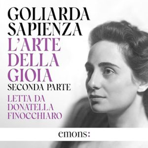 Goliarda Sapienza – L’arte della gioia – Seconda parte (2024) (mp3 – 128 kbps)
