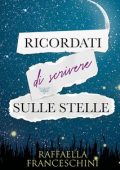 Raffaella Franceschini - Ricordati di scrivere sulle stelle (2024)