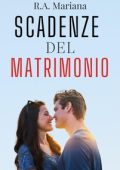 R.A. Mariana - Cuori in scadenza Vol. 1. Scadenze del Matrimonio (2023)