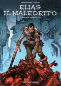 img Elias il maledetto - Collection (3 volumi)(Corgiat - Mastantuono) (Les Humanoïdes Associés 2005-2009)