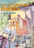 img La storia di Bird 2 - La maschera (Alessandro Editore 2003-06)