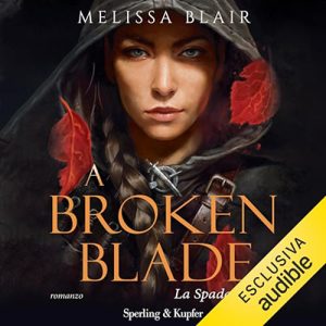 Melissa Blair – A broken blade – La spada del re (2024) (mp3 – 128 kbps)