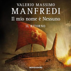 Valerio Massimo Manfredi – Il ritorno꞉ Il mio nome è Nessuno 2 (2024) (mp3 – 128 kbps)