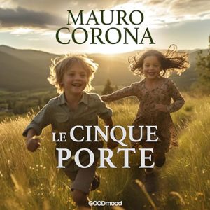 Mauro Corona – Le cinque porte (2024) (mp3 – 128 kbps)
