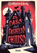 Christopher Healy - Il caso del castello chiuso (2024)