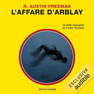 R. Austin Freeman – L’affare D’Arblay (2024) (mp3 – 128 kbps)