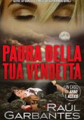 Raúl Garbantes - Casi criminali complessi Vol. 3. Paura della tua vendetta (2024)