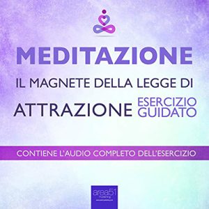 Paul L. Green – Meditazione – Il magnete della Legge di Attrazione꞉ Esercizio guidato (2015) (mp3 – 64 kbps)