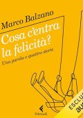 Marco Balzano - Cosa c'entra la felicità - Una parola e quattro storie (2024) (mp3 - 128 kbps)