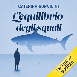 Caterina Bonvicini – L’equilibrio degli squali (2024) (mp3 – 128 kbps)