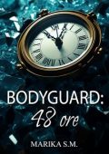 Marika S.M. - Bodyguard: 48 Ore (2024)