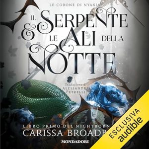 Carissa Broadbent – Il serpente e le ali della notte (2024) (mp3 – 128 kbps)