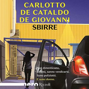 Massimo Carlotto, Giancarlo De Cataldo, Maurizio De Giovanni – Sbirre (2019) (mp3 – 128 kbps)
